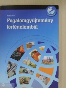 Farkas Judit - Fogalomgyűjtemény történelemből [antikvár]
