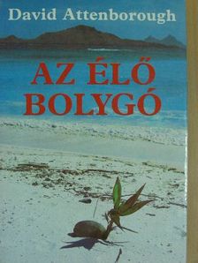 David Attenborough - Az élő bolygó [antikvár]