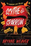 Brynne Weaver - Scythe & Sparrow (The Ruinous Love Trilogy, Book 3)