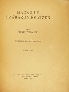 Sebők Zsigmond - Mackó úr szárazon és vizen (rossz állapotú) [antikvár]
