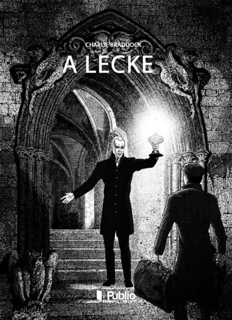 Braddock Charlie - A Lecke  [eKönyv: epub, mobi]