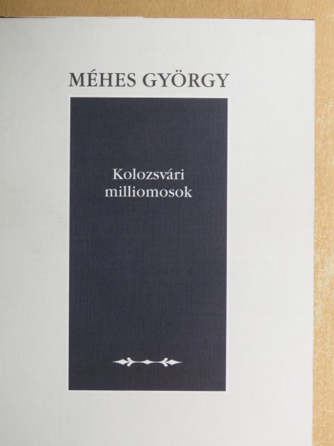 Méhes György - Kolozsvári milliomosok [antikvár]