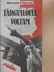 Mieczyslaw F. Rakowski - Tárgyalófél voltam [antikvár]