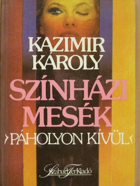 Kazimir Károly - Színházi mesék [antikvár]
