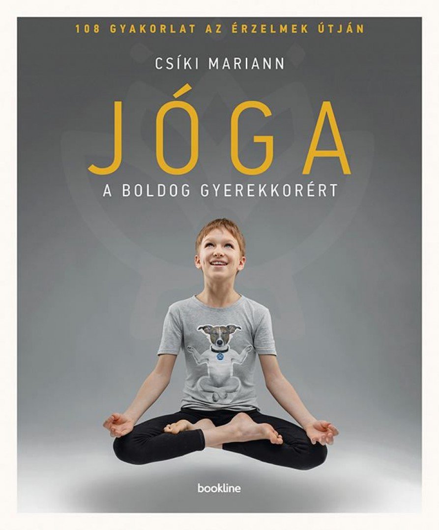 Csíki Mariann - Jóga a boldog gyerekkorért [antikvár]