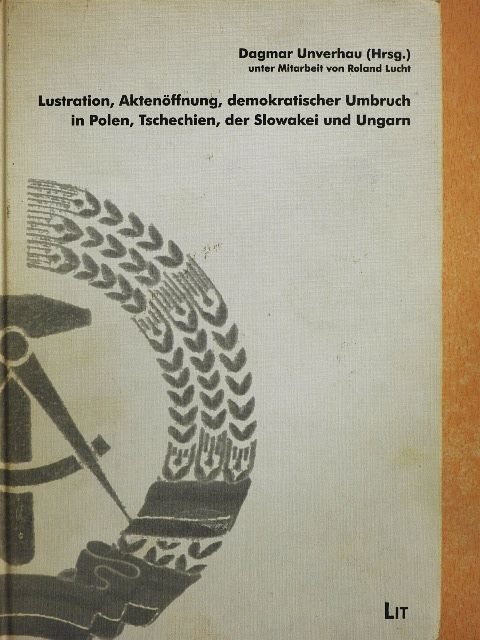 Dieter Bingen - Lustration, Aktenöffnung, demokratischer Umbruch in Polen, Tschechien, der Slowakei und Ungarn [antikvár]
