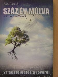 Száz év múlva a Titanic-állandó [antikvár]