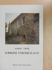 Albert Tibor - Soproni városkalauz [antikvár]