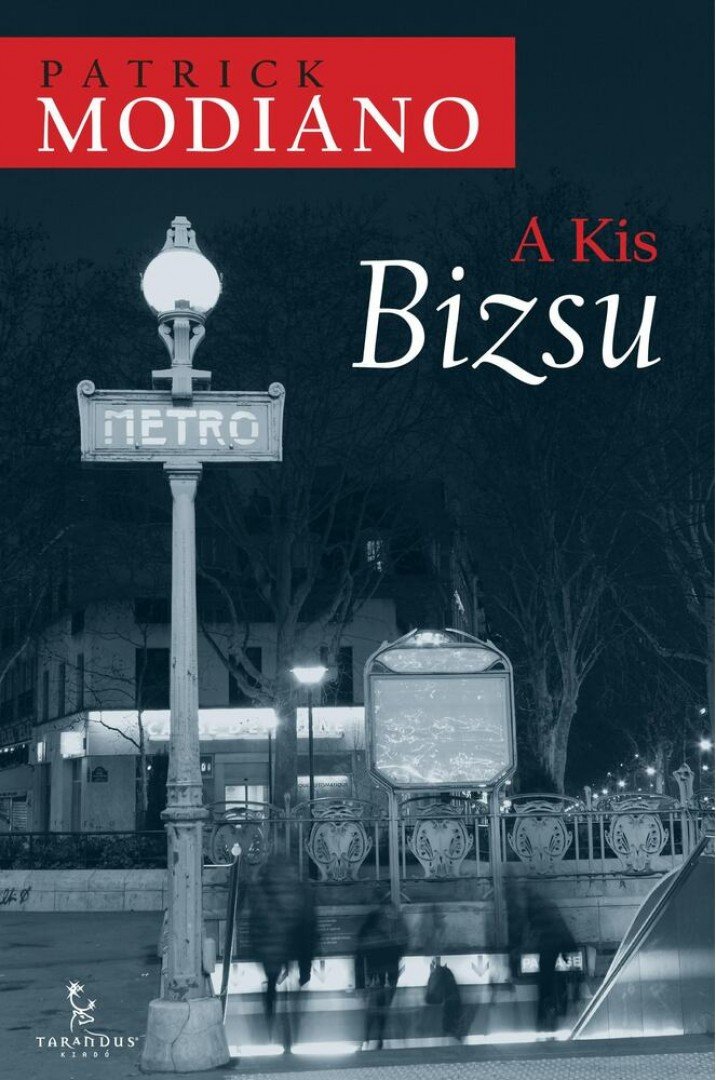 Patrick Modiano - A Kis Bizsu [antikvár]
