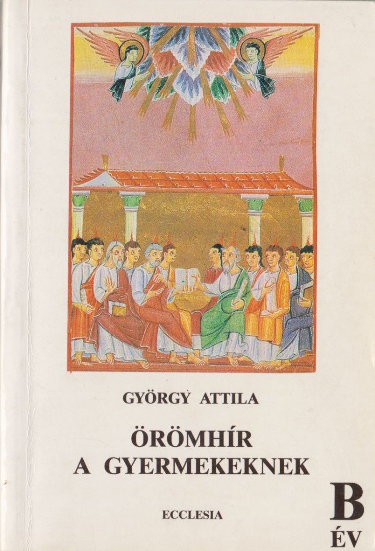 GYÖRGY ATTILA - Örömhír a gyermekeknek [antikvár]