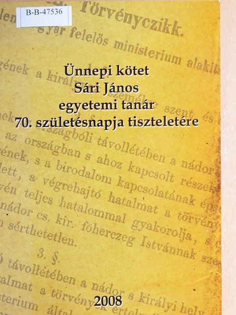 Ádám Antal - Ünnepi kötet Sári János egyetemi tanár 70. születésnapja tiszteletére [antikvár]