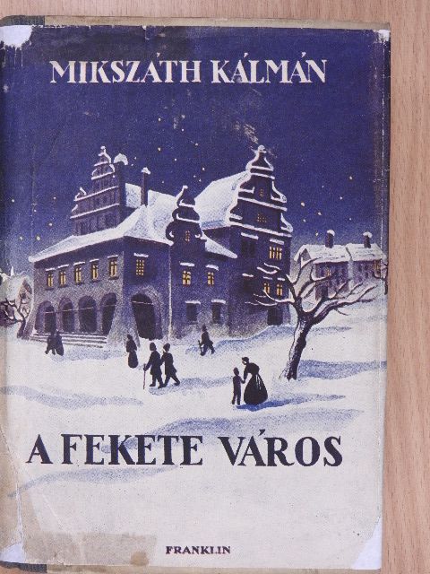 Mikszáth Kálmán - A fekete város I-III. [antikvár]
