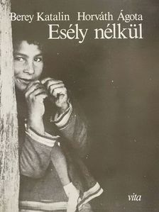Berey Katalin - Esély nélkül [antikvár]