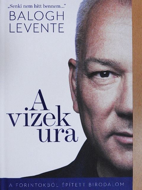 Balogh Levente - A vizek ura [antikvár]