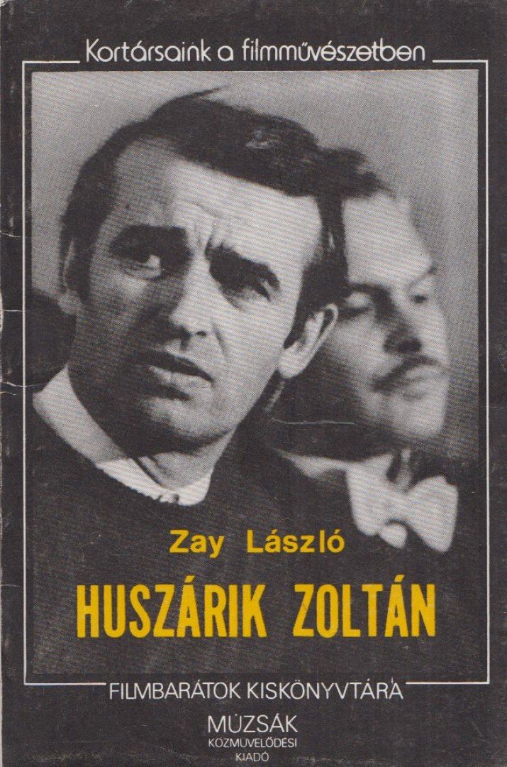 ZAY LÁSZLÓ - Huszárik Zoltán [antikvár]