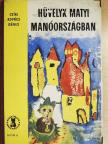 Bába Mihály - Hüvelyk Matyi Manóországban/A csipogó postaláda/Két krajcárért füge [antikvár]