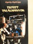 Dr. Egely György - Tiltott találmányok [antikvár]