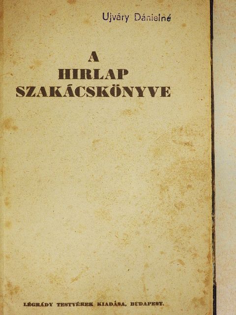 Dr. Weninger Antal - A Hirlap szakácskönyve/Mindnyájunk szakácskönyve [antikvár]