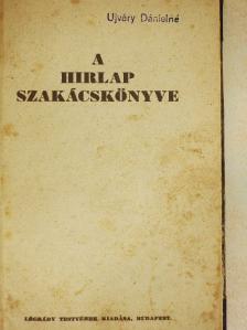 Dr. Weninger Antal - A Hirlap szakácskönyve/Mindnyájunk szakácskönyve [antikvár]