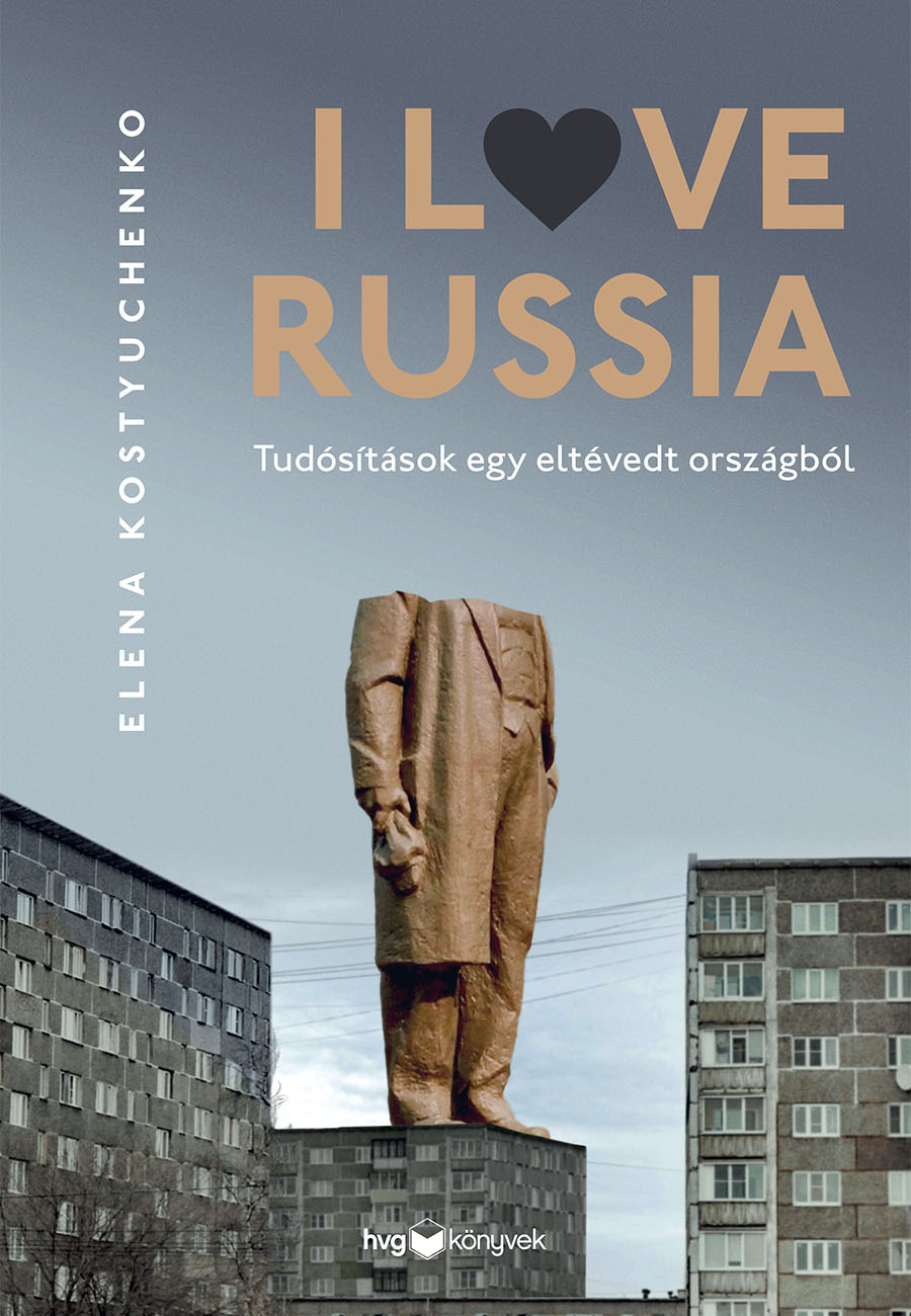 Elena Kostyuchenko - I Love Russia [eKönyv: epub, mobi]
