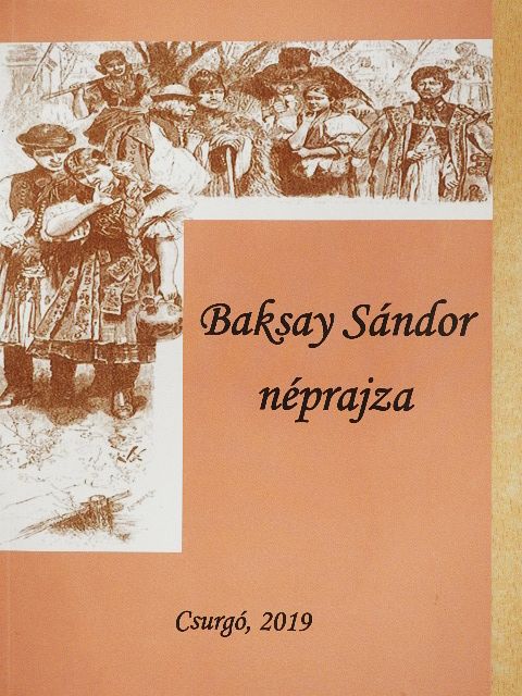 Baksay Sándor - Baksay Sándor néprajza [antikvár]