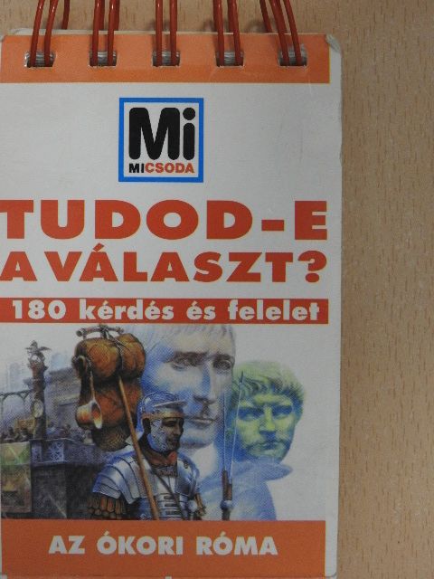 Tudod-e a válasz? - Az ókori Róma [antikvár]