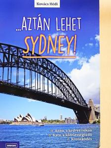 Kovács Hédi - ...Aztán lehet Sydney! [antikvár]
