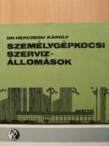 Dr. Herczegh Károly - Személygépkocsi szervizállomások [antikvár]