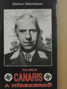 Nemere István - Wilhelm Canaris, a hírszerző [antikvár]