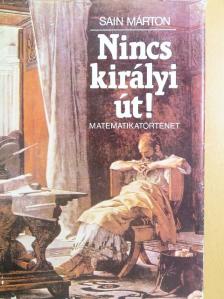 Sain Márton - Nincs királyi út! [antikvár]
