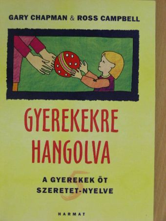 Gary Chapman - Gyerekekre hangolva [antikvár]