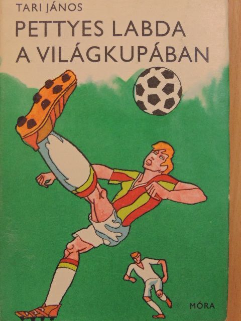 Tari János - Pettyes labda a világkupában [antikvár]
