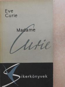 Eve Curie - Madame Curie [antikvár]