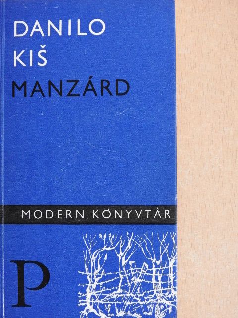Danilo Kis - Manzárd [antikvár]