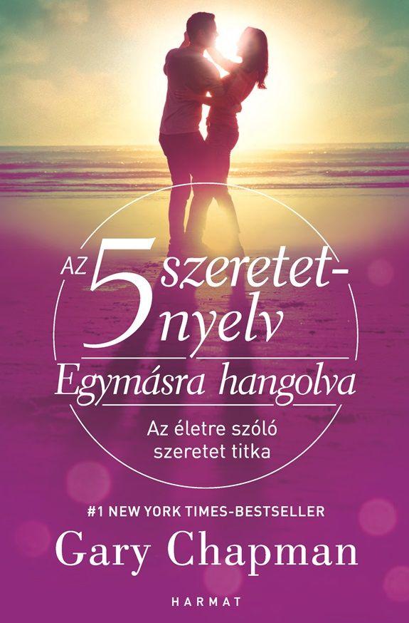 Gary Chapman - Az 5 szeretetnyelv - Egymásra hangolva [szépséghibás]