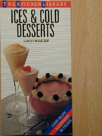 Carole Handslip - Ices & Cold Desserts [antikvár]