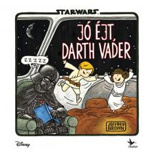Jeffrey Brown - Star Wars - Jó éjt, Darth Vader