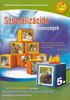 Kissné Takács Erika, Miskolcziné Borsos Anikó - Szocializációs képességek 5. [antikvár]