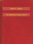 Segme Mark Z. - The Method Center Part 4 [eKönyv: epub, mobi]