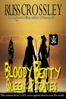 Crossley Russ - Bloody Betty, Queen of the Pirates [eKönyv: epub, mobi]
