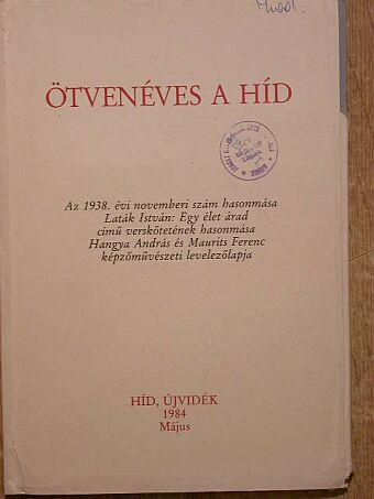 Laták István - Ötvenéves a Híd [antikvár]
