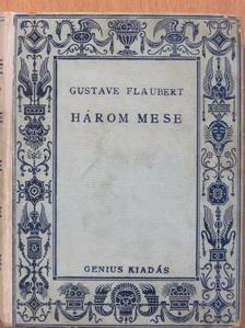 Gustave Flaubert - Három mese [antikvár]