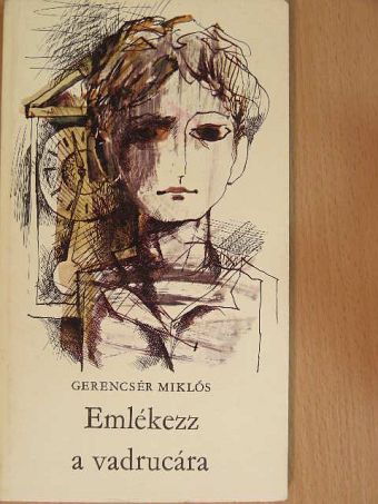 Gerencsér Miklós - Emlékezz a vadrucára [antikvár]