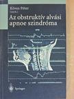 Böszörményi-Nagy György - Az obstruktív alvási apnoe szindróma [antikvár]