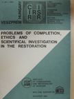 Bernd Hering - Problems of completion, ethics and scientifical investigation in the restoration [antikvár]
