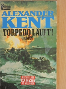 Alexander Kent - Torpedo läuft! [antikvár]