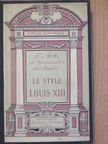 Émile-Bayard - Le style Louis XIII [antikvár]
