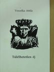 Veszelka Attila - Túlélhetetlen éj (dedikált példány) [antikvár]