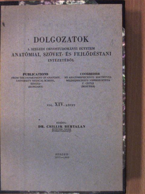 Dr. Csillik Bertalan - Dolgozatok a Szegedi Orvostudományi Egyetem Anatómiai, Szövet- és Fejlődéstani intézetéből XIV. [antikvár]