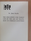 Dr. János Koczka - The education for family life by the aid of television in foreign countries [antikvár]